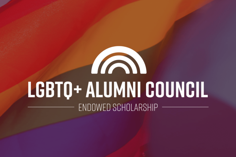Graphic featuring the text 'LGBTQ+ ALUMNI COUNCIL' and 'ENDOWED SCHOLARSHIP', overlaid on a colorful background of rainbow flags.